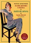 Teatro, historia y pol�tica en Martes de carnaval de Valle-Incl�n