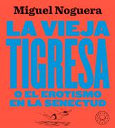 La vieja tigresa