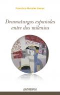 Dramaturgos espa�oles entre dos milenios