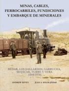 Minas, cables, ferrocarriles, fundiciones y embarque de minerales