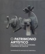 O patrimonio art�stico nas Facultades de Econom�a e Empres de Galicia