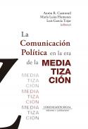 La comunicaci�n pol�tica en la era de la mediatizaci�n