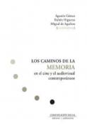Los caminos de la memoria en el cine y el audiovisual contempor�neos