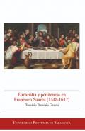 Eucarist�a y penitencia en Francisco Su�rez (1548-1617)