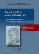Camilo Jos� Cela contra la Guerra Civil