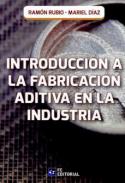 Introducci�n a la fabricaci�n aditiva en la industria