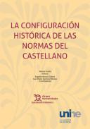 La configuraci�n hist�rica de las normas del castellano