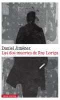 Las dos muertes de Ray Loriga
