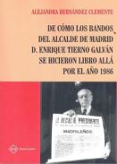 De c�mo los bandos del alcalde de Madrid D. Enrique Tierno Galv�n se hicieron libro all� por el a�o 1986