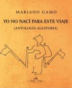 Yo no nac� para este viaje