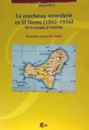 La ense�anza secundaria en El Hierro (1942-1976)