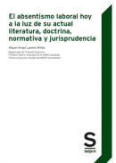 El absentismo laboral hoy a la luz de su actual literatura, doctrina, normativa y jurisprudencia
