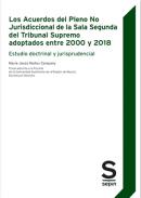 Los acuerdos del Pleno No Jurisdiccional de la Sala Segunda del Tribunal Supremo adoptados entre 2000 y 2018