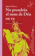 No pendr�s el nom de D�u en va