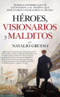 H�roes, visionarios y malditos