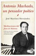 Antonio Machado, un pensador po�tico