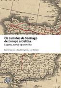 Os cami�os de Santiago de Europa a Galicia