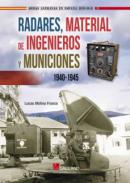 Radares, material de ingenieros y municiones 1940-1945