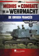 Medios de combate de la Wehrmacht de origen franc�s