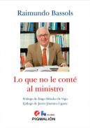 Lo que no le cont� al ministro