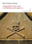 L'espectacle de la mort a la Mallorca del segle XIX