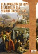 De la fundaci�n del Reino de Jerusal�n a la Segunda Cruzada, 1148