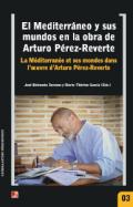 El Mediterr�neo y sus mundos en la obra de Arturo P�rez-Reverte