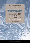 Editando ciencia y t�cnica durante el franquismo