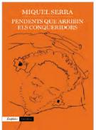 Pendents que arribin els conqueridors