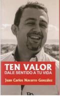 Ten valor, dale sentido a tu vida