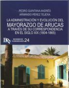 La administraci�n y evoluci�n del mayorazgo de Arucas