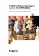 Compliance tributario para pymes seg�n la Norma UNE 19602