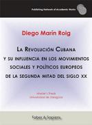 La Revoluci�n Cubana y su influencia en los movimientos sociales y pol�ticos europeos de la segunda mitad del siglo XX