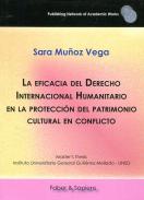 La eficacia del Derecho Internacional Humanitario en la protecci�n del patrimonio cultural en conflicto