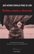 Robar, matar y destruir