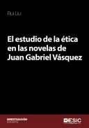 El estudio de la �tica en las novelas de Juan Gabriel V�squez