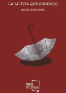 La lluvia que seremos