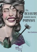 Del desastre tambi�n nacen para�sos