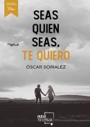 Seas quien seas, te quiero