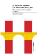La Transici�n espa�ola a la democracia ayer y hoy