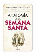 Anatom�a de la Semana Santa