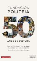 Fundaci�n Politeia : 50 a�os de cultura (1969-2019), 1