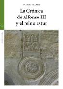 La Cr�nica de Alfonso III y el Reino Astur