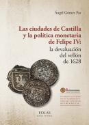 Las ciudades de Castilla y la pol�tica monetaria de Felipe IV