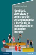 Identidad, diversidad y construcci�n de la ciudadan�a a trav�s de la investigaci�n en educaci�n literaria