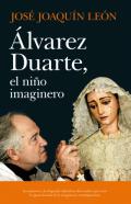 �lvarez Duarte, el ni�o imaginero