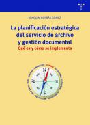 La planificaci�n estrat�gica del servicio de archivo y gesti�n documental