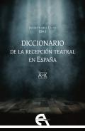 Diccionario de la recepci�n teatral en Espa�a, 1