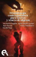 Dramaturgia contempor�nea para t�teres y teatro de objetos