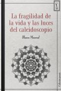 La fragilidad de la vida y las luces del caleidoscopio